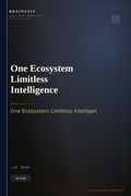 One Ecosystem, Limitless Intelligence