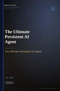 The Ultimate Persistent AI Agent
